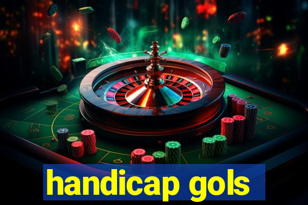 handicap gols